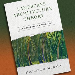 Emeritus LAND prof’s book offers new approach to landscape design